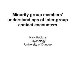 Minority group members' understandings of inter-group contact encounters