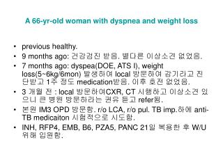 A 66-yr-old woman with dyspnea and weight loss