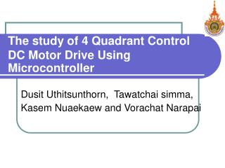 The study of 4 Quadrant Control DC Motor Drive Using Microcontroller