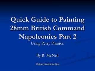 Quick Guide to Painting 28mm British Command Napoleonics Part 2
