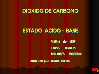 DIOXIDO DE CARBONO ESTADO ACIDO - BASE