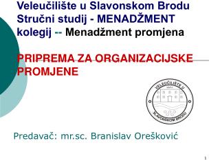 Predavač: mr.sc. Branislav Orešković