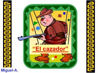 “El cazador”