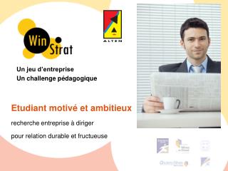 Un jeu d’entreprise Un challenge pédagogique