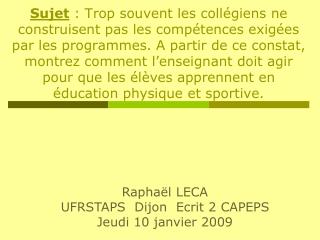 Raphaël LECA UFRSTAPS Dijon Ecrit 2 CAPEPS Jeudi 10 janvier 2009