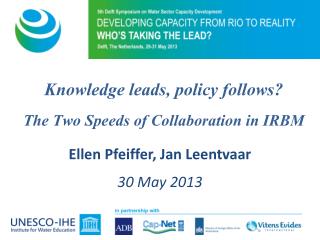 Knowledge leads, policy follows? The Two Speeds of Collaboration in IRBM