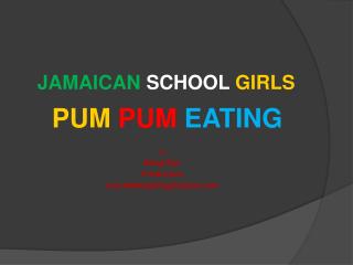 JAMAICAN SCHOOL GIRLS PUM PUM EATING a Bling Star Production ricardoblingbling@yahoo