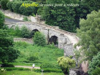 Aiguilhe le vieux pont à redents