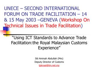 “Using ICT Standards to Advance Trade Facilitation:the Royal Malaysian Customs Experience”