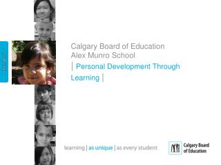 Calgary Board of Education Alex Munro School | Personal Development Through Learning |