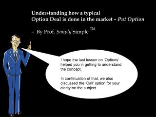 Understanding how a typical Option Deal is done in the market – Put Option