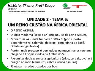 UNIDADE 2 - TEMA 5: UM REINO CRISTÃO NA ÁFRICA ORIENTAL