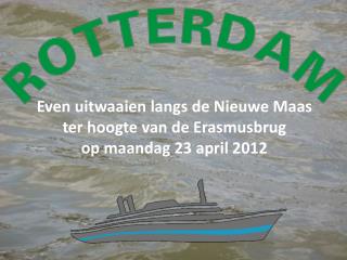 Even uitwaaien langs de Nieuwe Maas ter hoogte van de Erasmusbrug op maandag 23 april 2012