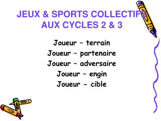 JEUX &amp; SPORTS COLLECTIFS AUX CYCLES 2 &amp; 3