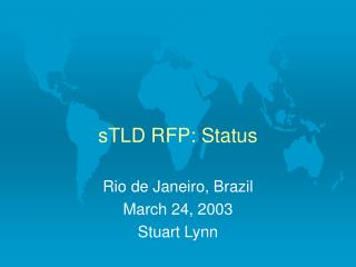 sTLD RFP: Status