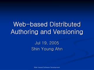 Web-based Distributed Authoring and Versioning