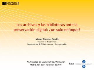 Los archivos y las bibliotecas ante la preservación digital: ¿un solo enfoque?