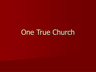 One True Church