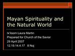 Mayan Spirituality and the Natural World