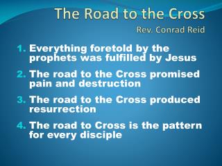 The Road to the Cross Rev. Conrad Reid