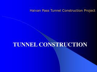 Haivan Pass Tunnel Construction Project