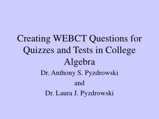 Creating WEBCT Questions for Quizzes and Tests in College Algebra