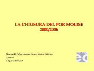 LA CHIUSURA DEL POR MOLISE 2000/2006