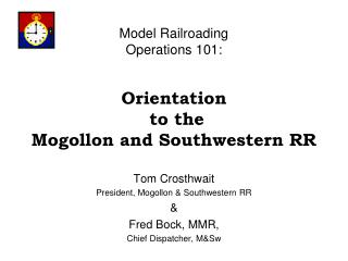 Model Railroading Operations 101: Orientation to the Mogollon and Southwestern RR
