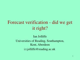 Forecast verification - did we get it right?