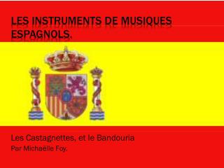 Les instruments de musiques espagnols.