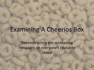 Examining A Cheerios Box