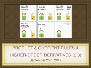 PRODUCT &amp; QUOTIENT RULES &amp; HIGHER-ORDER DERIVATIVES (2.3)