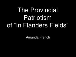 The Provincial Patriotism of “In Flanders Fields”