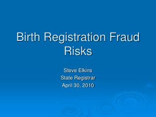 Birth Registration Fraud Risks