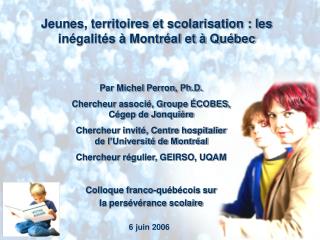 Par Michel Perron, Ph.D. Chercheur associé, Groupe ÉCOBES, Cégep de Jonquière