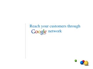 Reach your customers through network