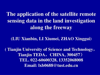 The application of the satellite remote sensing data in the land investigation along the freeway
