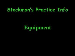 Stockman’s Practice Info