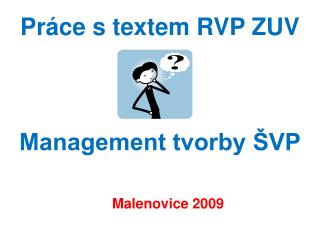 Práce s textem RVP ZUV Management tvorby ŠVP