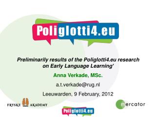 Preliminarily results of the Poliglotti4.eu research on Early Language Learning’