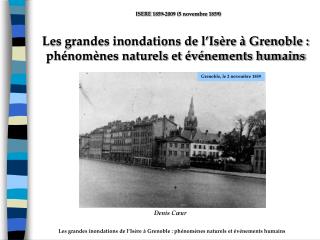 Les grandes inondations de l’Isère à Grenoble : phénomènes naturels et événements humains