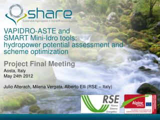 VAPIDRO-ASTE and SMART Mini-Idro tools: hydropower potential assessment and scheme optimization