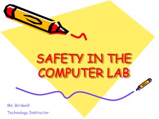 SAFETY IN THE COMPUTER LAB