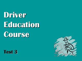 Driver Education Course Test 3