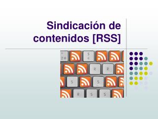 Sindicación de contenidos [RSS]