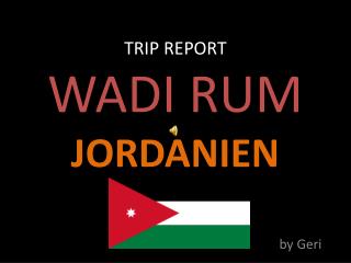 TRIP REPORT WADI RUM JORDANIEN