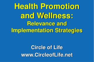 Health Promotion and Wellness: Relevance and Implementation Strategies