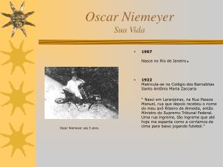 Oscar Niemeyer Sua Vida