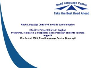 Road Language Centre vă invită la cursul deschis Effective Presentations in English