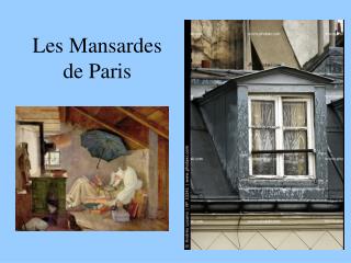 Les Mansardes de Paris